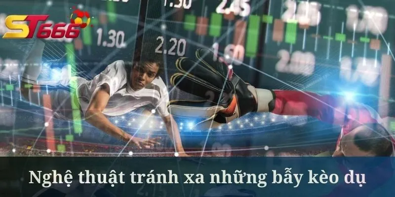 Kèo dụ khi hiểu rõ các tỷ số hiện nay