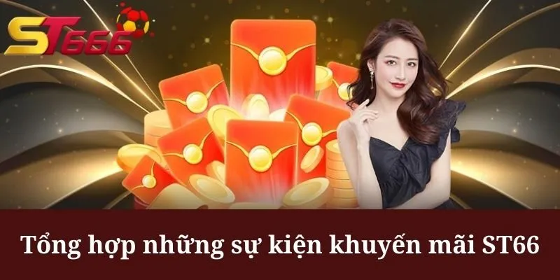 Khuyến mãi ST666 với sự kiện hoàn trả